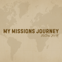 My Missions Journey (Matthew 24:1-14)